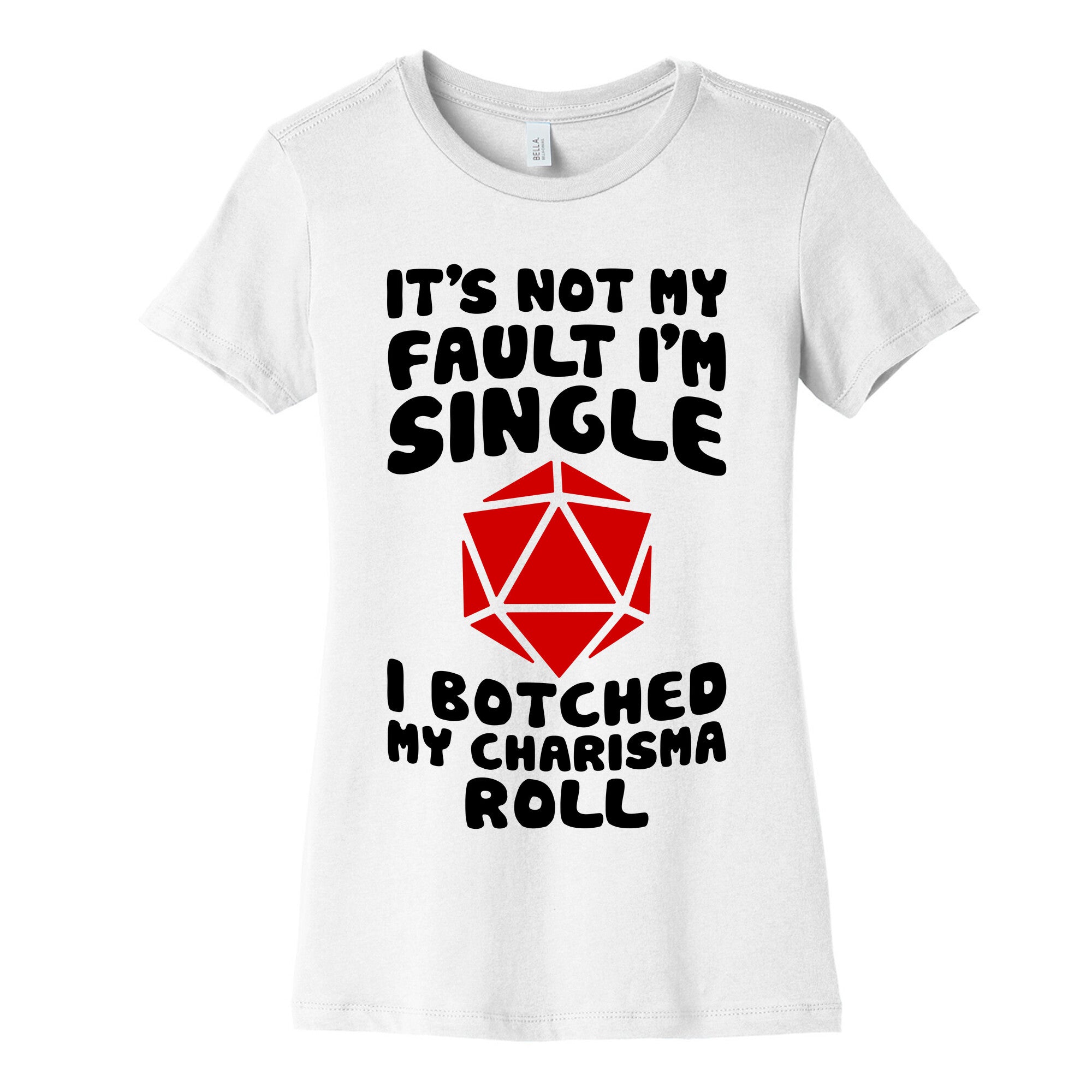 Botched My Charisma Roll Women's Cotton Tee